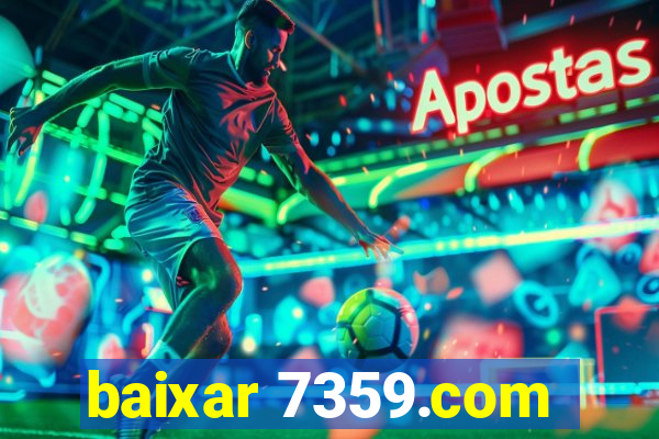 baixar 7359.com